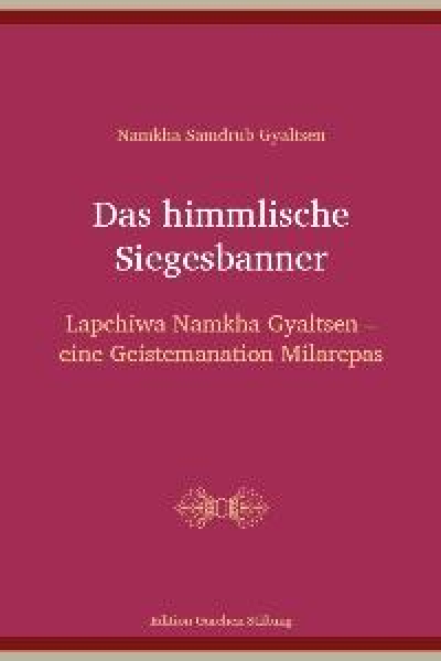 Gyaltsen, Namkha Samdrub : Das himmlische Siegesbanner