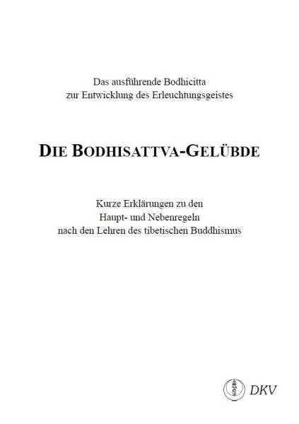 Die Bodhisattva-Gelübde mit Erklärungen