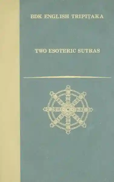 Two Esoteric Sutras (Bdk English Tripitaka Translation Series) USED