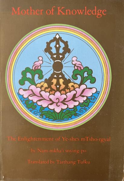 Tarthang Tulku : Mother of Knowledge: Enlightenment of Yeshe Tsogyal (Used)