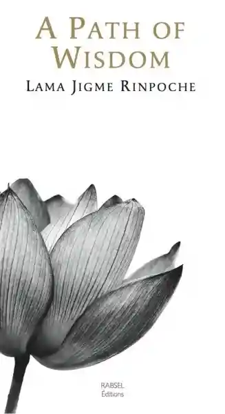Lama Jigme : A Path of Wisdom