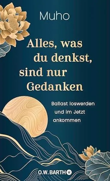 Muho : Alles, was du denkst, sind nur Gedanken