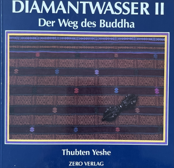 Lama Yeshe: Diamantwasser 2 : Der Weg des Buddha
