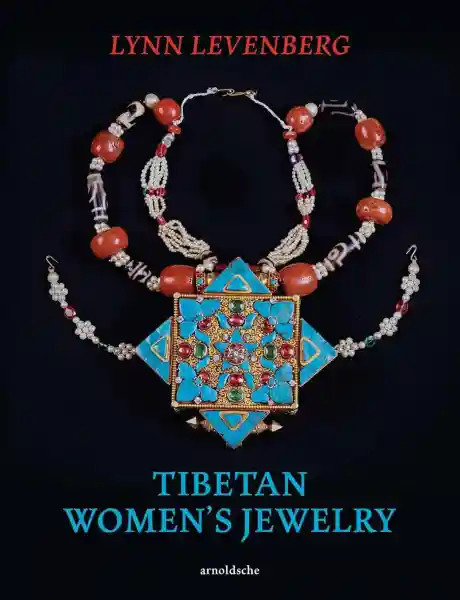 Lynn Levenberg : TIBETAN WOMEN’S JEWELRY