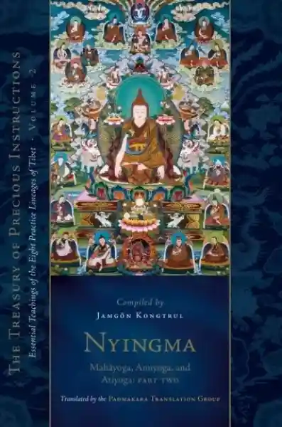 Jamgon Kongtrul Lodro Taye : Nyingma: Mahayoga, Anuyoga, and Atiyoga, Part Two (Volume 2)