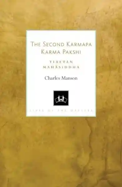 Charles Manson : The Second Karmapa Karma Pakshi Tibetan Mahasiddha