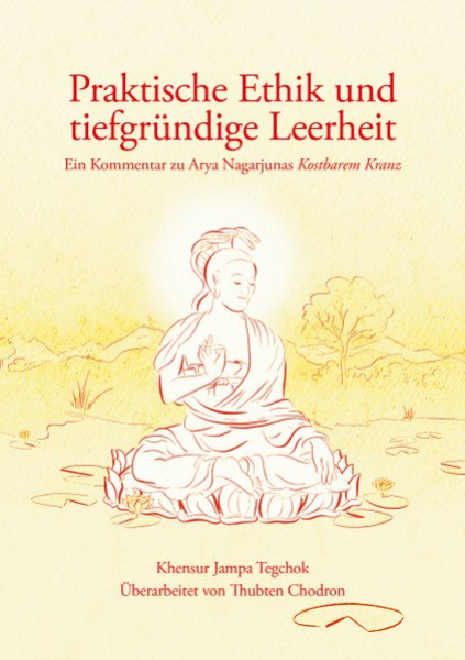 Jampa Khensur Tegchok : Praktische Ethik und tiefgründige Leerheit