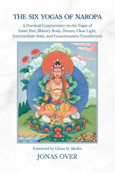 Jonas Over : The Six Yogas of Naropa