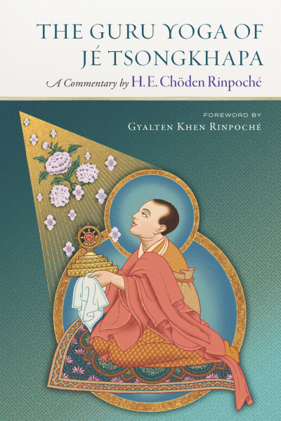 Chöden Rinpoché : THE GURU YOGA OF JÉ TSONGKHAPA 28.10