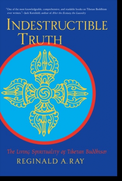 Reginald A. Ray : Indestructible Truth The Living Spirituality of Tibetan Buddhism (USED)