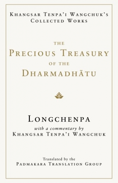 Longchenpa : The Precious Treasury of the Dharmadhatu
