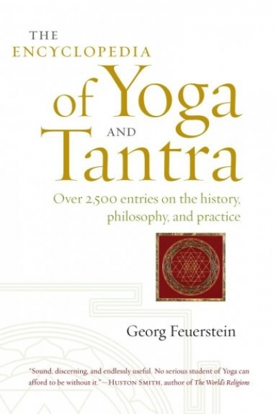 Georg Feuerstein : The Encyclopedia of Yoga and Tantra