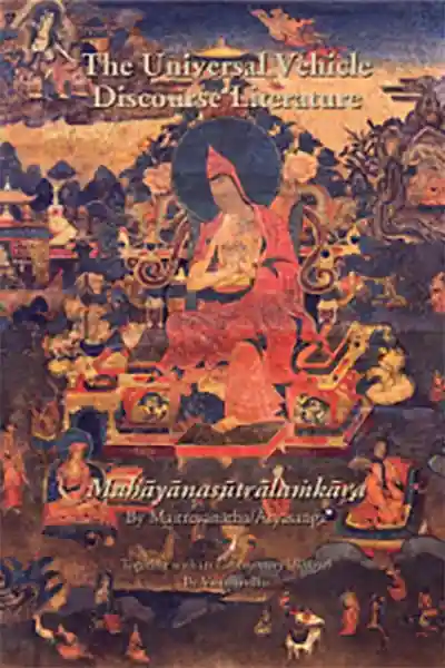LOZANG JAMSPAL ROBERT THURMAN : THE UNIVERSAL VEHICLE DISCOURSE LITERATURE (MAHĀYĀNASŪTRĀLAṀKĀRA)