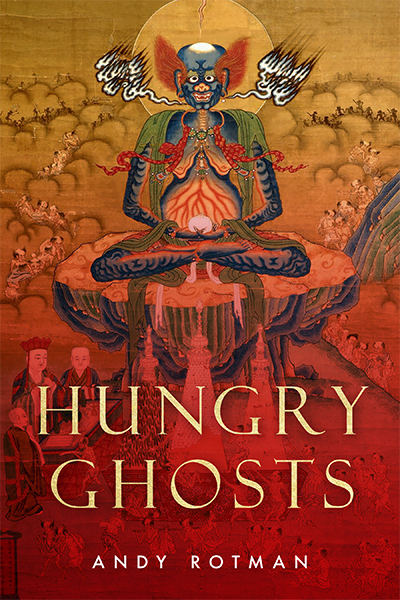 ANDY ROTMAN : HUNGRY GHOSTS