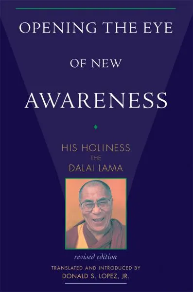 HIS HOLINESS THE DALAI LAMA : OPENING THE EYE OF NEW AWARENESS