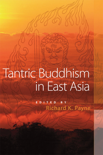 RICHARD PAYNE : TANTRIC BUDDHISM IN EAST ASIA