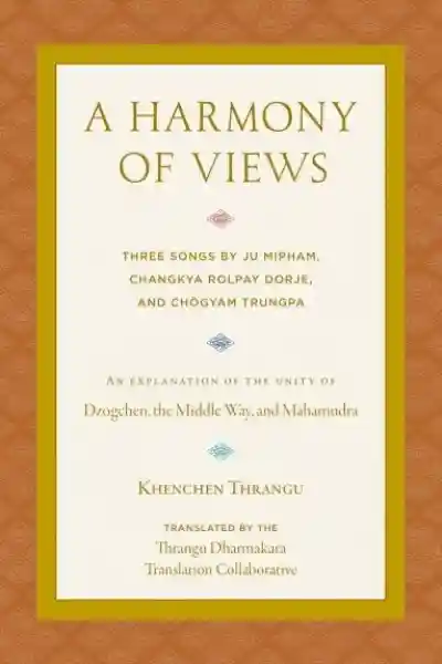 Khenchen Thrangu : A Harmony of Views
