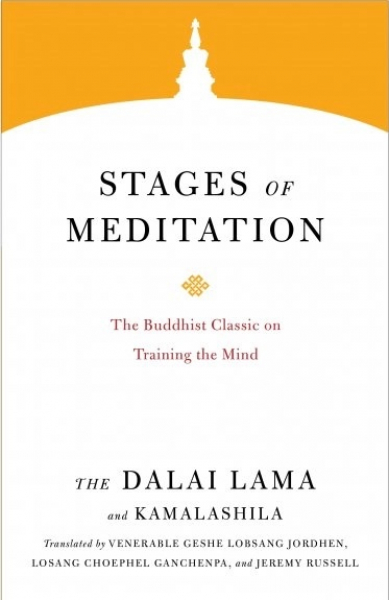 H.H. the Fourteenth Dalai Lama : Stages of Meditation The Buddhist Classic on Training the Mind