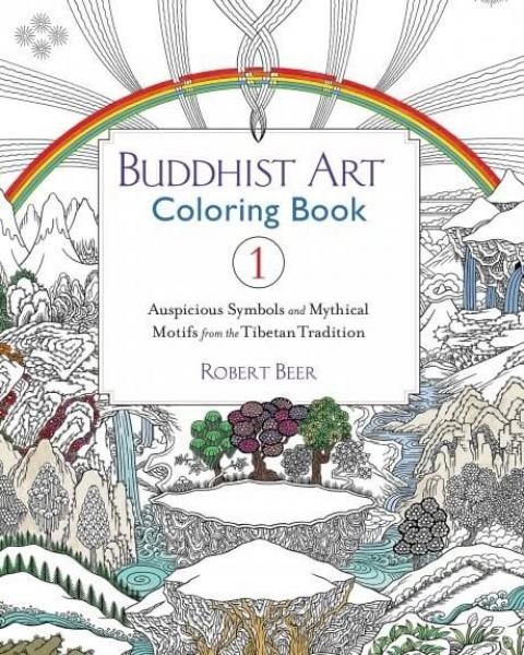 Robert Beer : Buddhist Art Coloring Book 1 Auspicious Symbols and Mythical Motifs from the Tibetan Tradition
