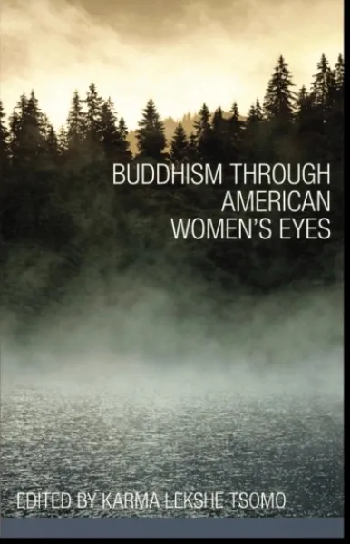 Karma Lekshe Tsomo : Buddhism through American Women's Eyes