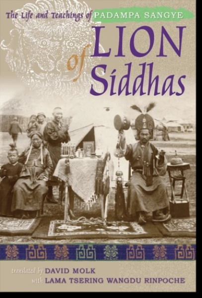 Padampa Sangye : Lion of Siddhas