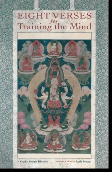 Geshe Sonam Rinchen : Eight Verses for Training the Mind