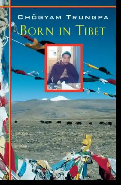 Chogyam Trungpa : Born in Tibet