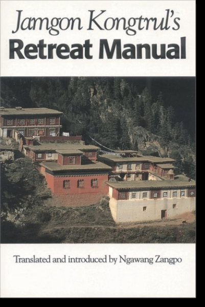 Jamgon Kongtrul Lodro Taye : Jamgon Kongtrul's Retreat Manual
