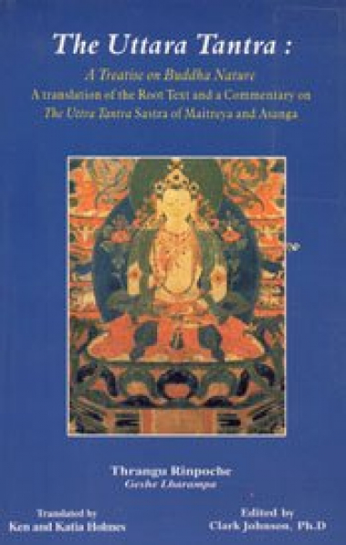 Thrangu Rinpoche : Uttara Tantra a Treatise on Buddha Nature
