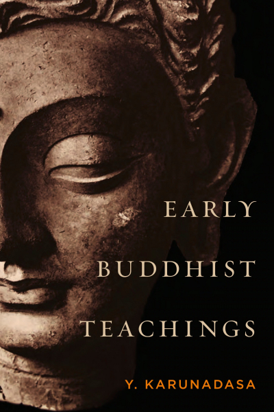 Y. KARUNADASA : EARLY BUDDHIST TEACHINGS
