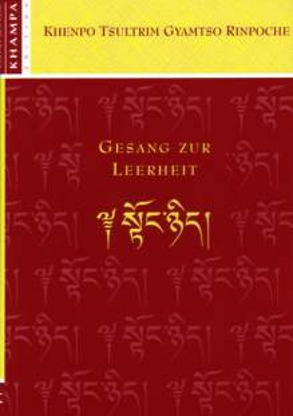 Khenpo Tsultrim : Gesang zur Leerheit
