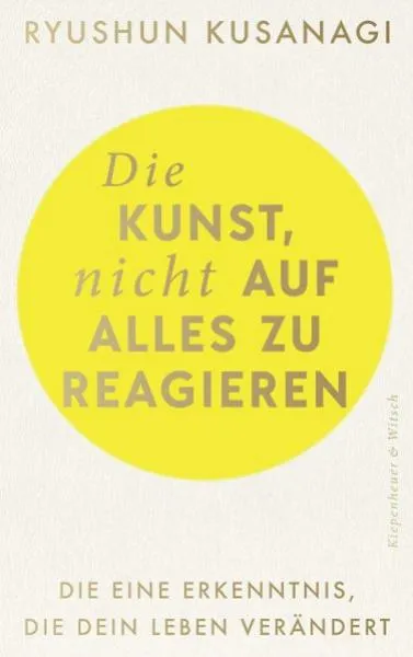 Ryushun Kusanagi : Die Kunst, nicht auf alles zu reagieren