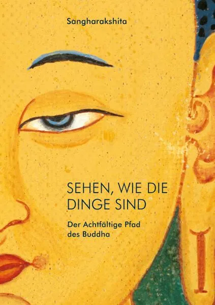 Sangharakshita : Sehen, wie die Dinge sind