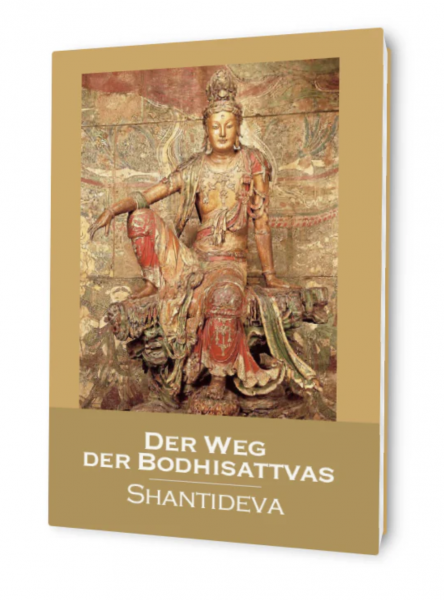 Shantidevas Bodhicharyavatara - Der Weg der Bodhisattvas