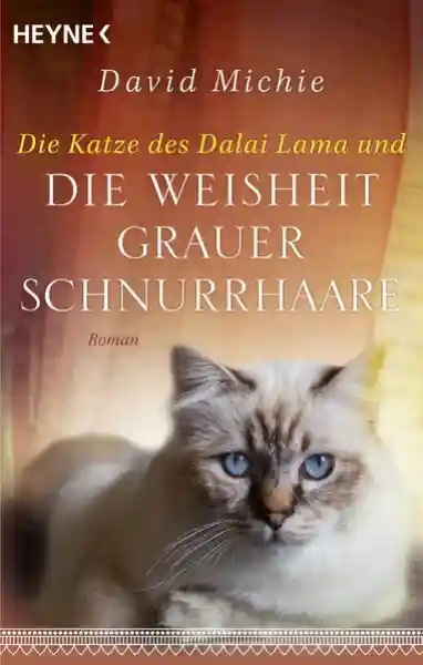 David Michie : Die Katze des Dalai Lama und die Weisheit grauer Schnurrhaare (TB)