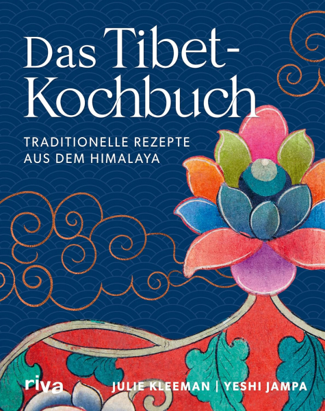 Julie Kleeman, Yeshi Jampa : Das Tibet-Kochbuch: Traditionelle Rezepte aus dem Himalaya