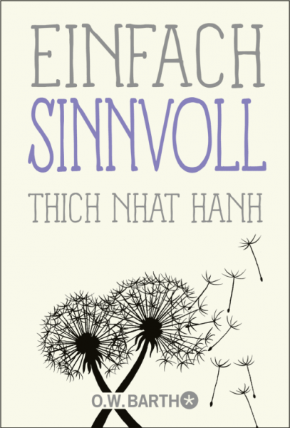 Thich Nhat Hanh : Einfach sinnvoll