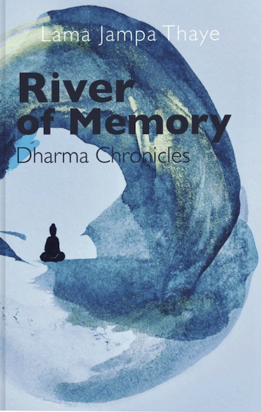Lama Jampa Thaye : River of Memory