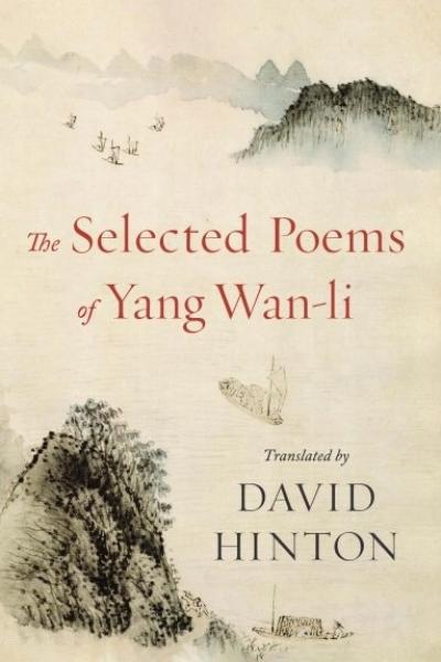 David Hinton : The Selected Poems of Yang Wan-li