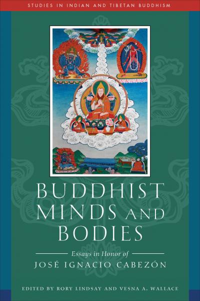 Rory Lindsay and Vesna A. Wallace : BUDDHIST MINDS AND BODIES
