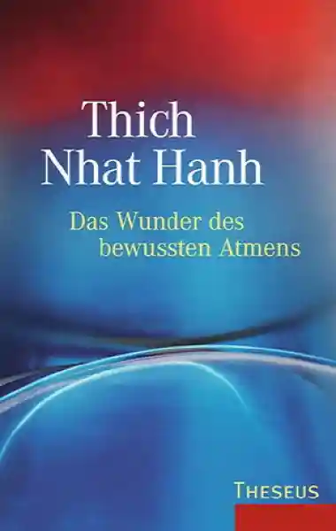 Thich Nhat Hanh - Das Wunder des bewussten Atmens (Gebraucht)