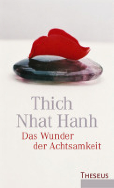 Thich Nhat Hanh  :    Das Wunder der Achtsamkeit .
