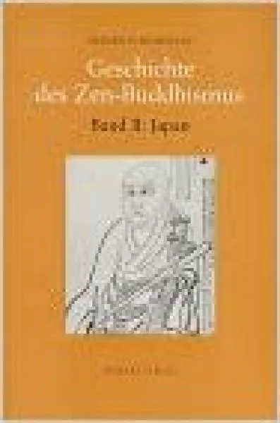 Heinrich Dumoulin : Geschichte des Zen-Buddhismus, Bd.2, Japan GEB