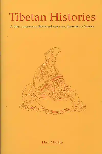 Martin, Dan : Tibetan Histories