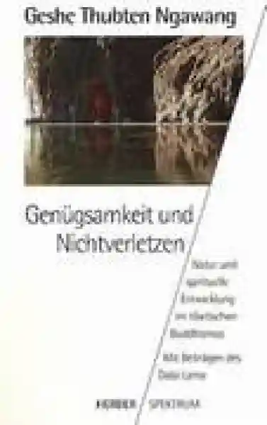 Geshe Thubten Ngawang - Genügsamkeit und Nicht-Verletzen