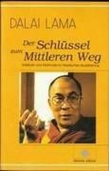 Dalai Lama - Der Schlüssel zum Mittleren Weg
