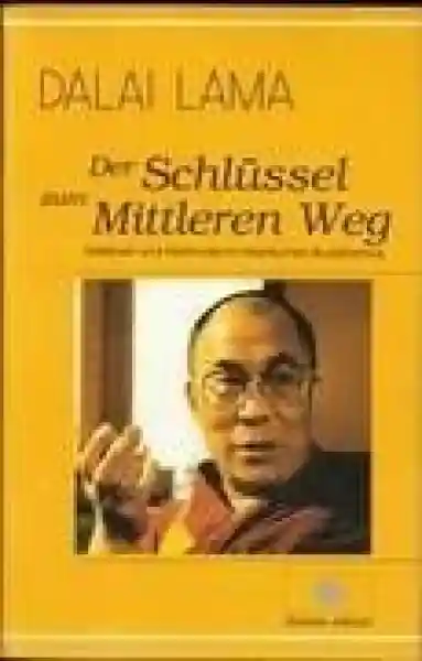 Dalai Lama, Nagarjuna - Der Schlüssel zum Mittleren Weg