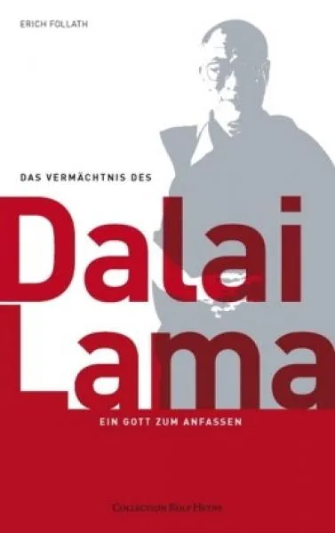 Follath, Erich : Das Vermächtnis des Dalai Lama