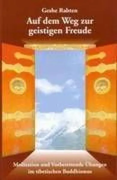 Geshe Rabten - Auf dem Weg zur geistigen Ruhe