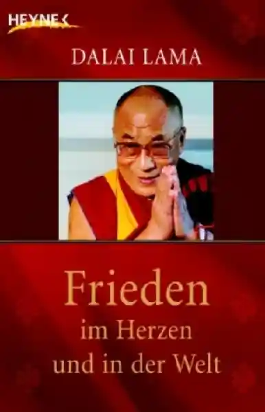 Dalai Lama XIV. : Frieden im Herzen und in der Welt (Gebraucht)